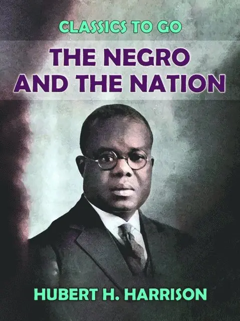 Hubert H. Harrison - Negro and the Nation, E-bok. Tillgänglighet: Lägg i varukorg