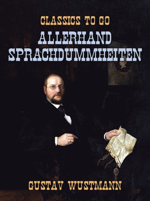 Gustav Wustmann - Allerhand Sprachdummheiten, E-bok