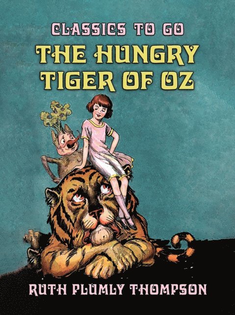 Ruth Plumly Thompson - Hungry Tiger of Oz, E-bok