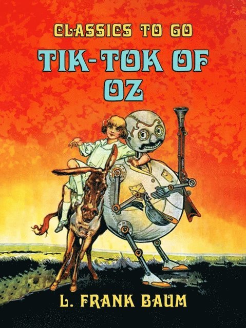 L. Frank Baum - Tik-Tok of Oz, E-bok