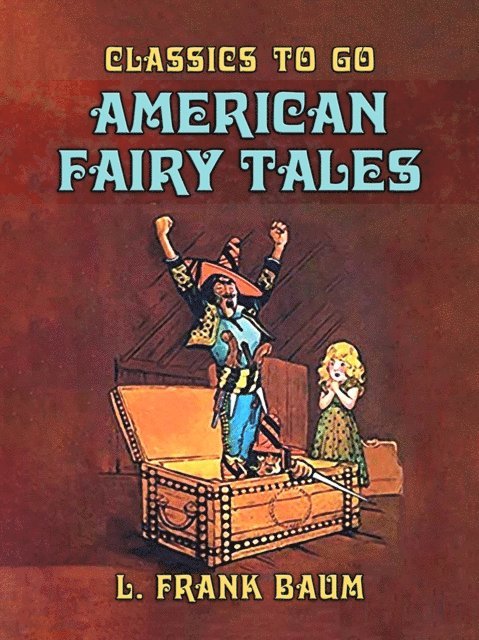 L. Frank Baum - American Fairy Tales, E-bok