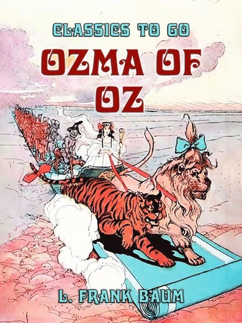 L. Frank Baum - Ozma of Oz, E-bok