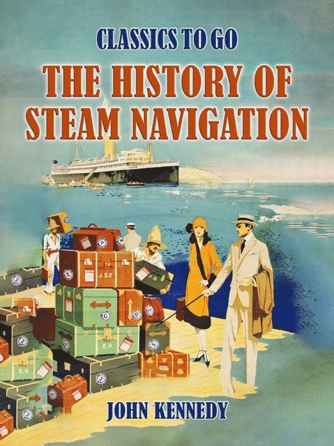 John Kennedy - History Of Steam Navigation, E-bok