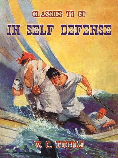 W. C. Tuttle - In Self-Defense, E-bok