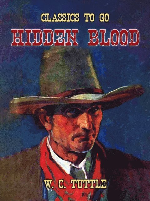 W. C. Tuttle - Hidden Blood, E-bok