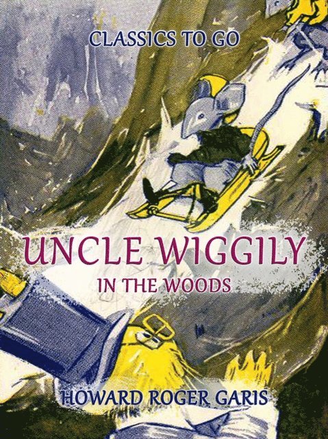 Howard Roger Garis - Uncle Wiggily In The Woods, E-bok