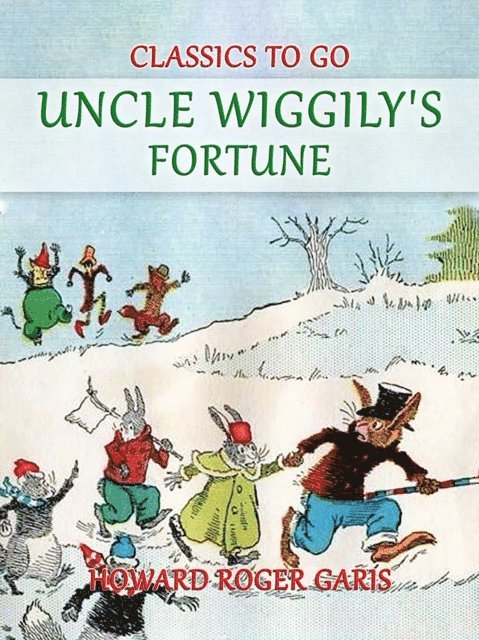 Howard Roger Garis - Uncle Wiggily's Fortune, E-bok