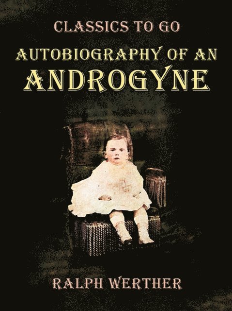 Ralph Werther - Autobiography of an Androgyne, E-bok
