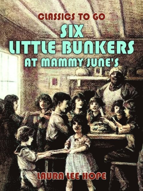 Laura Lee Hope - Six Little Bunkers At Mammy June's, E-bok