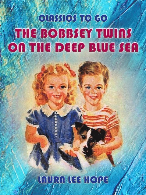 Laura Lee Hope - Bobbsey Twins On The Deep Blue Sea, E-bok