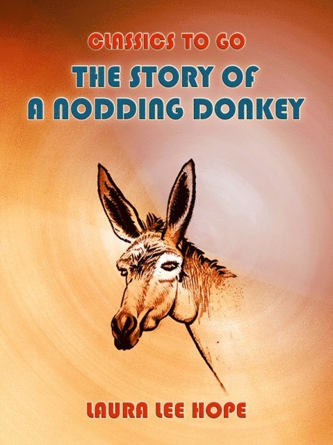 Laura Lee Hope - Story Of A Nodding Donkey, E-bok