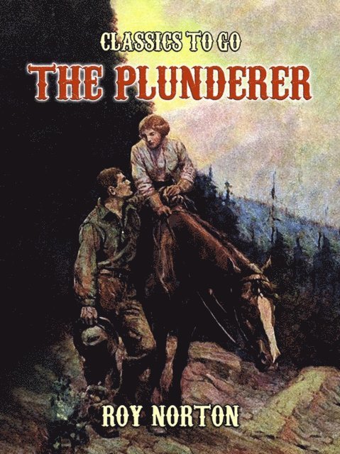 Roy Norton - Plunderer, E-bok