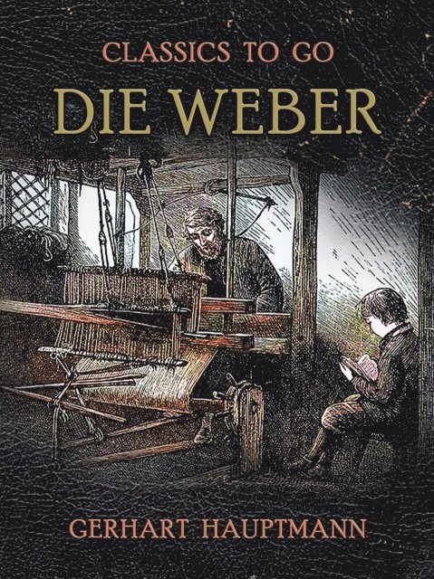 Gerhart Hauptmann - Die Weber, E-bok