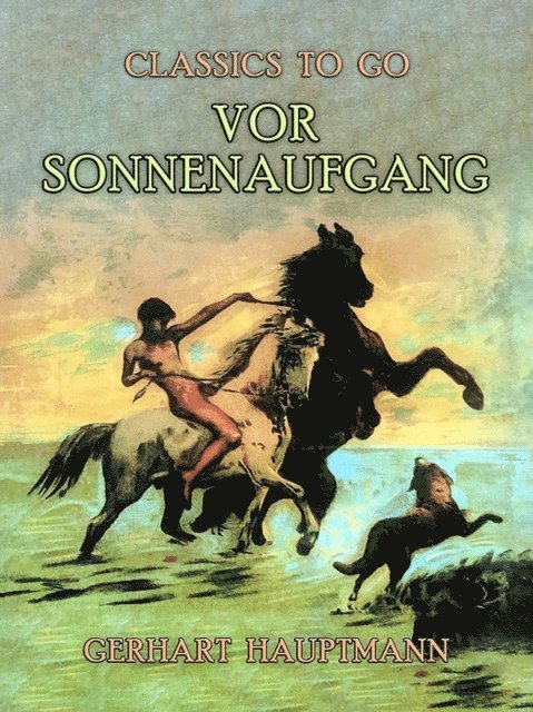Gerhart Hauptmann - Vor Sonnenaufgang, E-bok