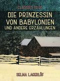 Die Prinzessin von Babylonien und andere Erzÿhlungen