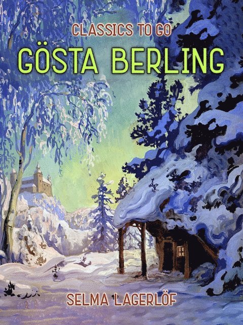 Selma Lagerlof - Gösta Berling, E-bok