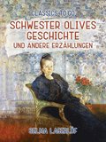 Schwester Olives Geschichte und andere Erzÿhlungen