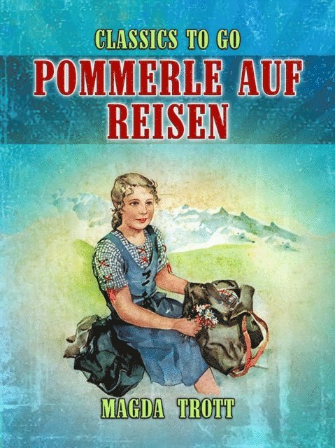 Magda Trott - Pommerle auf Reisen, E-bok