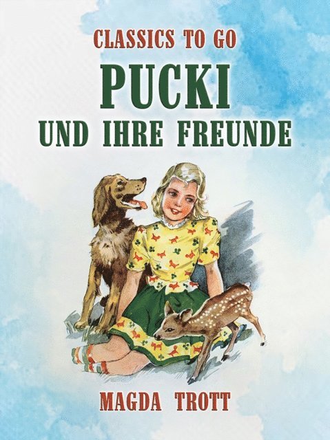 Magda Trott - Pucki und ihre Freunde, E-bok