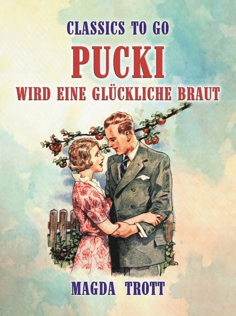 Magda Trott - Pucki wird eine glückliche Braut, E-bok
