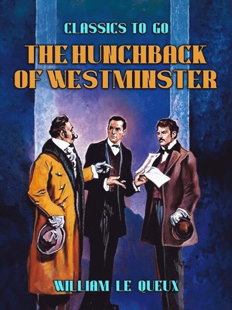 William Le Queux - Hunchback of Westminster, E-bok