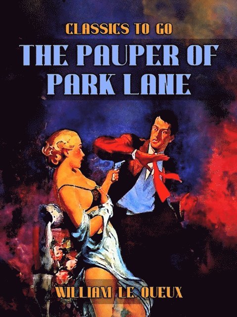 William Le Queux - Pauper of Park Lane, E-bok