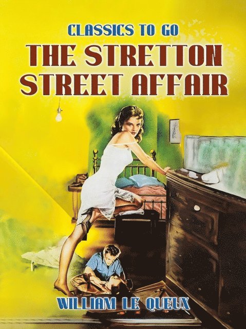 William Le Queux - Stretton Street Affair, E-bok