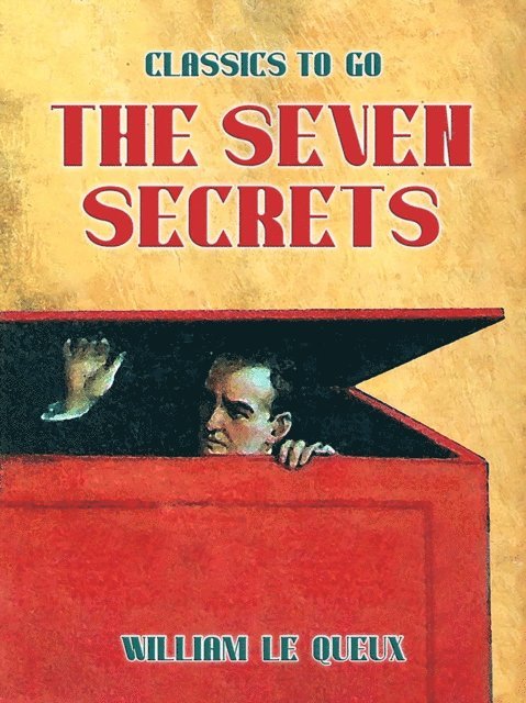 William Le Queux - Seven Secrets, E-bok
