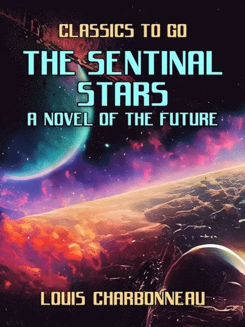 Louis Charbonneau - Sentinal Stars A Novel Of The Future, E-bok. Tillgänglighet: Lägg i varukorg