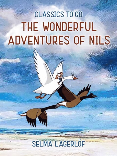 Selma Lagerlof - Wonderful Adventures of Nils, E-bok
