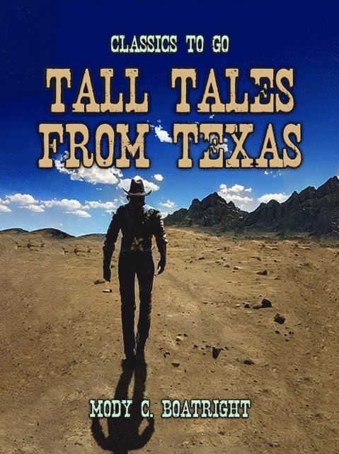 Mody C. Boatright - Tall Tales From Texas, E-bok