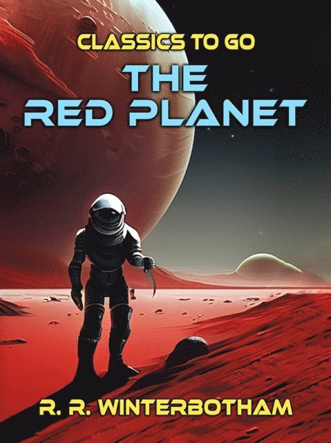 R. R. Winterbotham - Red Planet A Science Fiction Novel, E-bok