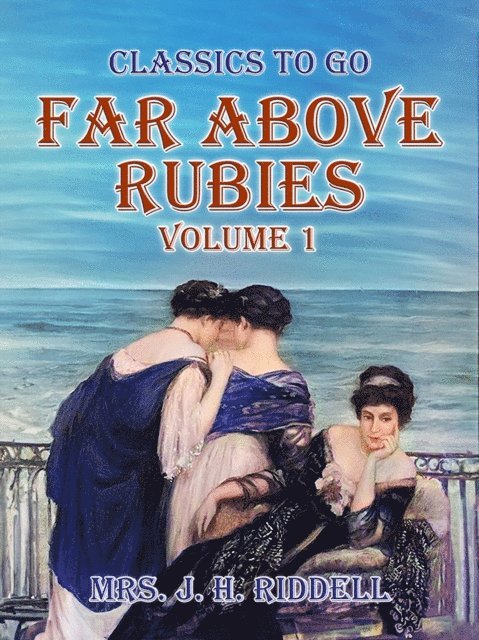 Mrs. J. H. Riddell - Far Above Rubies Volume 1, E-bok. Tillgänglighet: Lägg i varukorg