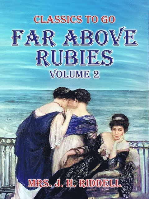 Mrs. J. H. Riddell - Far Above Rubies Volume 2, E-bok. Tillgänglighet: Lägg i varukorg