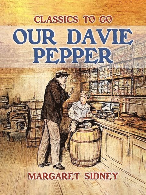 Margaret Sidney - Our Davie Pepper, E-bok