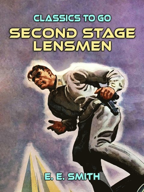 E. E. Smith - Second Stage Lensmen, E-bok