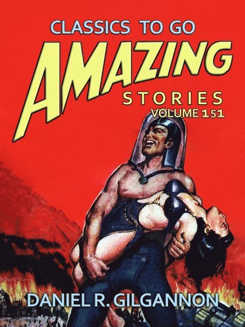 Daniel R. Gilgannon - Amazing Tales Volume 151, E-bok