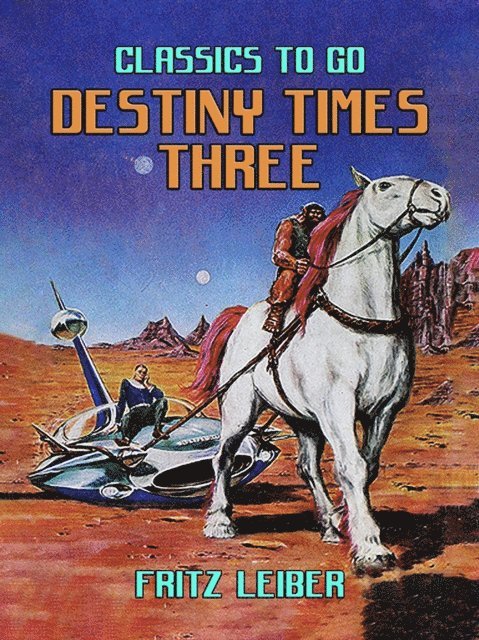 Fritz Leiber - Destiny Times Three, E-bok