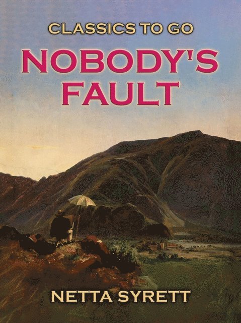 Netta Syrett - Nobody's Fault, E-bok