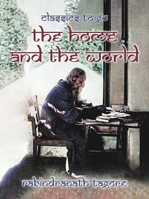 Rabindranath Tagore - Home and the World, E-bok