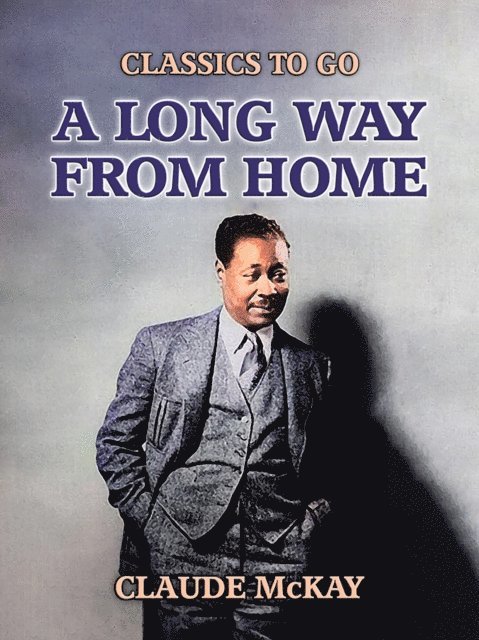 Claude McKay - Long Way From Home, E-bok