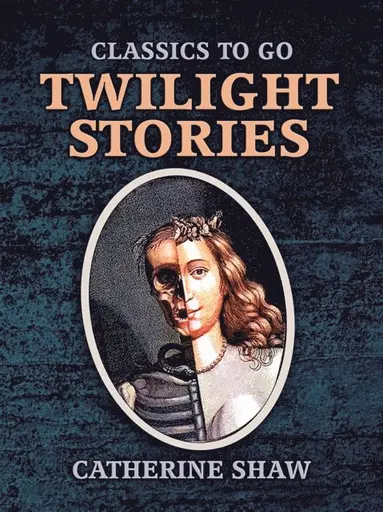 Catherine Shaw - Twilight Stories, E-bok