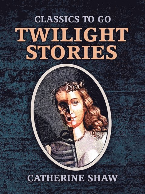 Catherine Shaw - Twilight Stories, E-bok