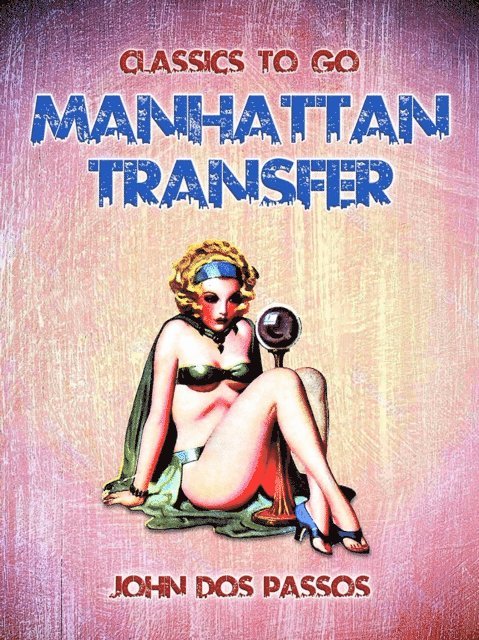 John Dos Passos - Manhattan Transfer, E-bok
