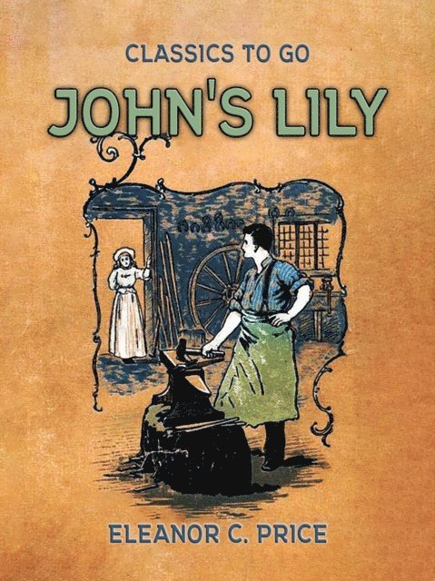 Eleanor C. Price - John's Lily, E-bok