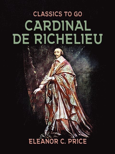 Eleanor C. Price - Cardinal de Richelieu, E-bok