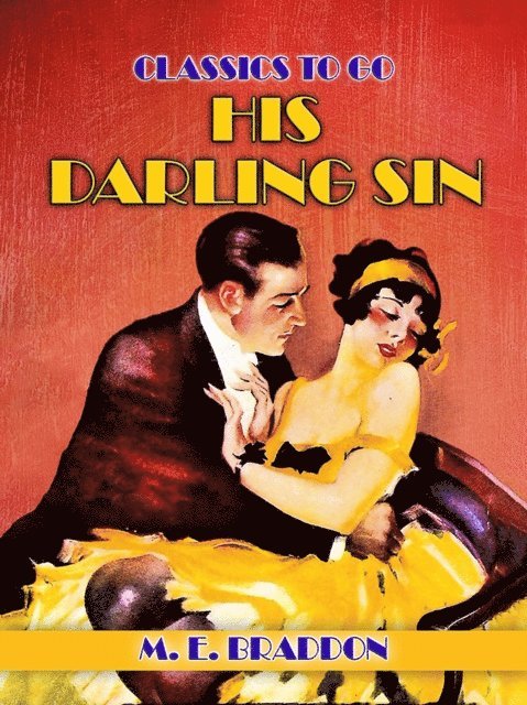 M. E. Braddon - His Darling Sin, E-bok