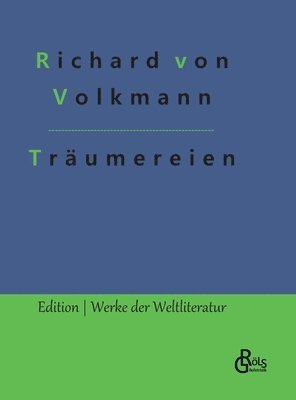 Richard Von Volkmann, Redaktion Gröls-Verlag - Träumereien an französischen Kaminen, Inbunden. Tillgänglighet: Lägg i varukorg