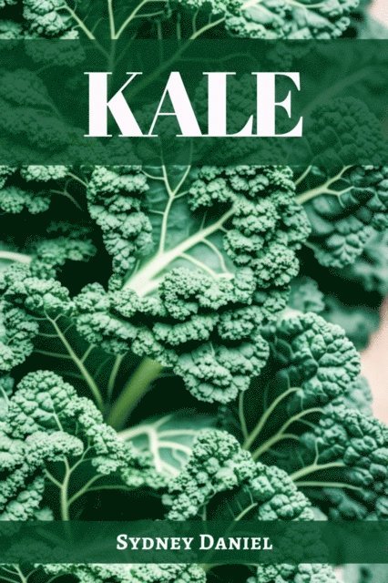 Sydney Daniel - KALE, E-bok. Tillgänglighet: Lägg i varukorg