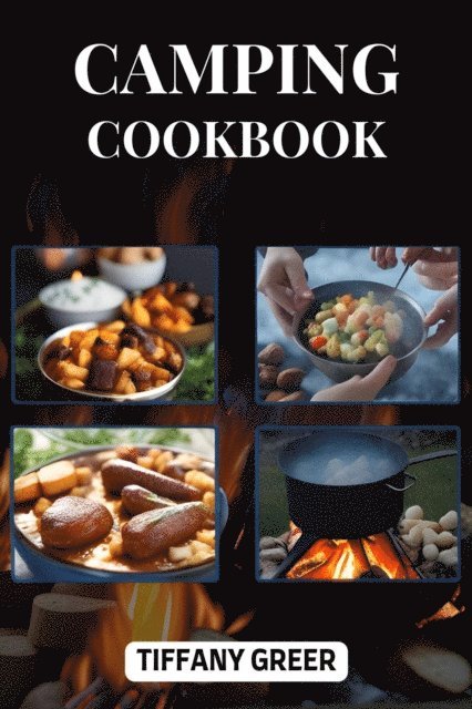 TIFFANY GREER - CAMPING COOKBOOK, E-bok. Tillgänglighet: Lägg i varukorg